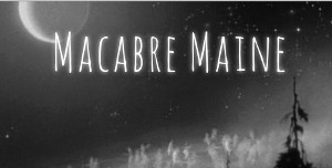 macabre-maine